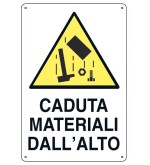 Cartello caduta materiali dall' alto 43x68 cm
