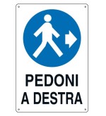 Cartello pedoni a destra 33x43 cm