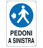 Cartello pedoni a sinistra 33x43 cm